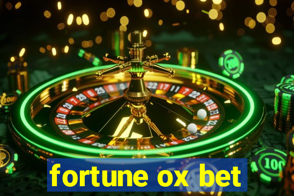 fortune ox bet